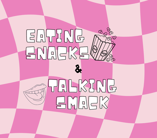 Eating Snacks Talking Smack