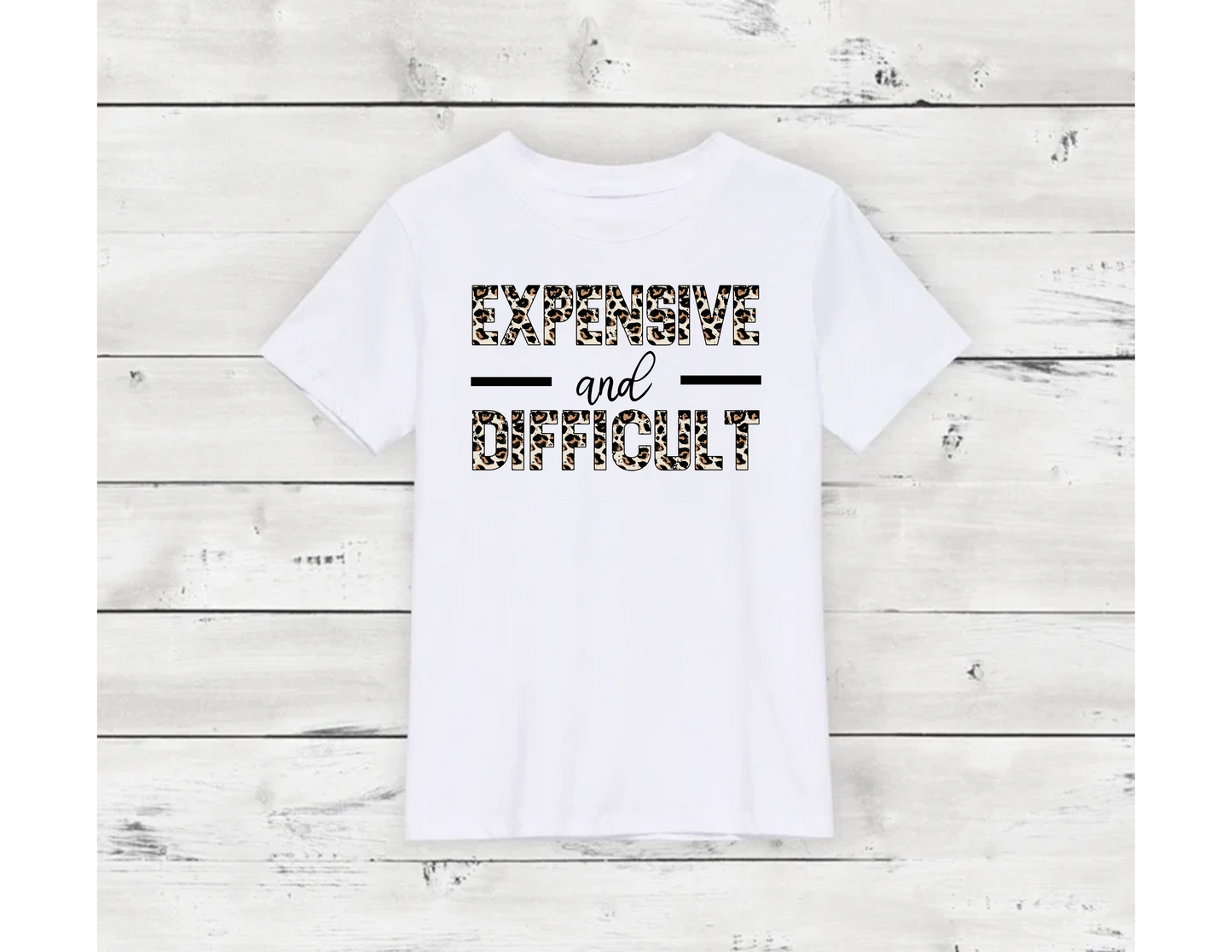 Expensive & Difficult T